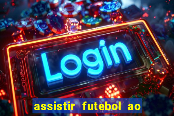 assistir futebol ao vivo gratis palmeiras